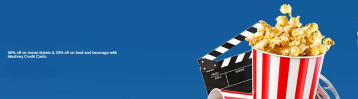 Reel Cinemas catalogue | 50% Off On Movie Tickets & 20% Off On Food And Beverage With Mashreq Credit Cards | 2026-01-06T00:00:00.000Z - 2026-08-08T00:00:00.000Z