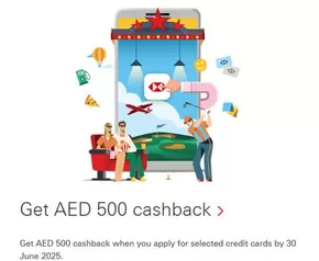 HSBC catalogue | Get AED 500 Cashback | 2025-01-09T00:00:00.000Z - 2025-06-30T00:00:00.000Z