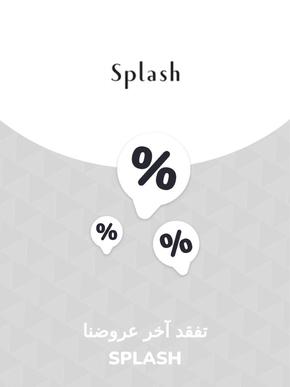 Splash catalogue in Dubai | Offers Splash | 2023-11-28T00:00:00.000Z - 2027-06-22T00:00:00.000Z